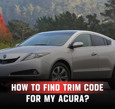 How To Find The Trim Code For My Acura?