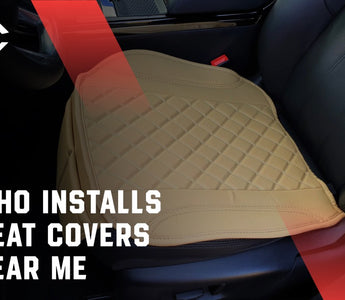 Who Installs Seat Covers Near Me?